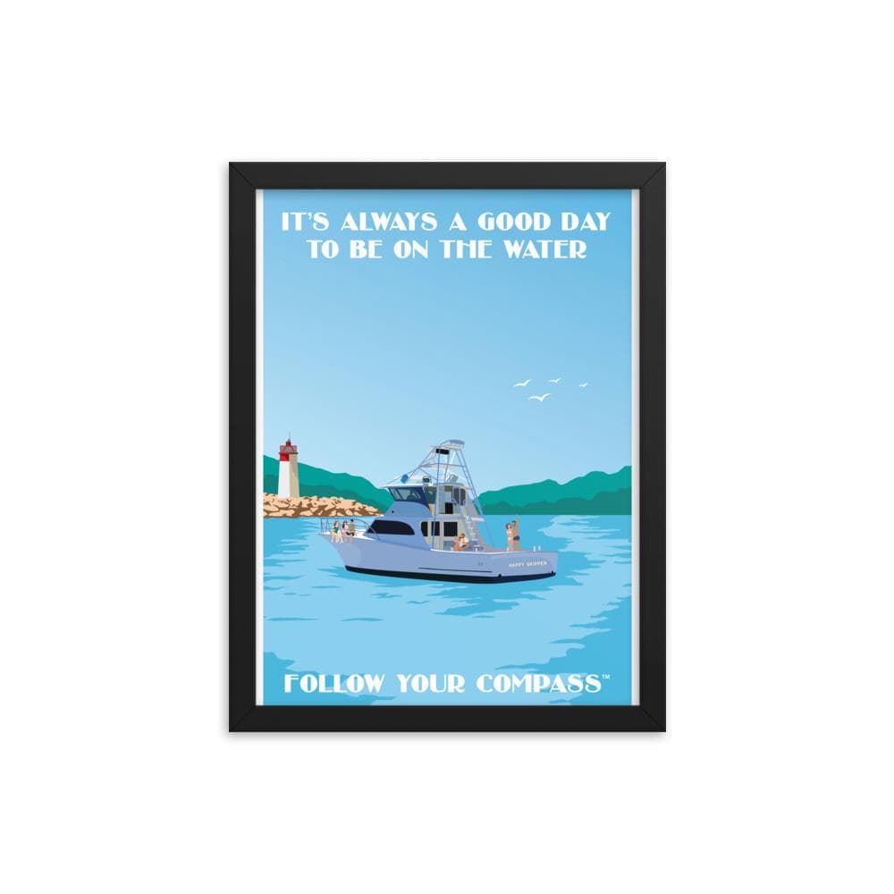 It's Alway a Good Day to be on the Water™ Framed poster - The Happy Skipper