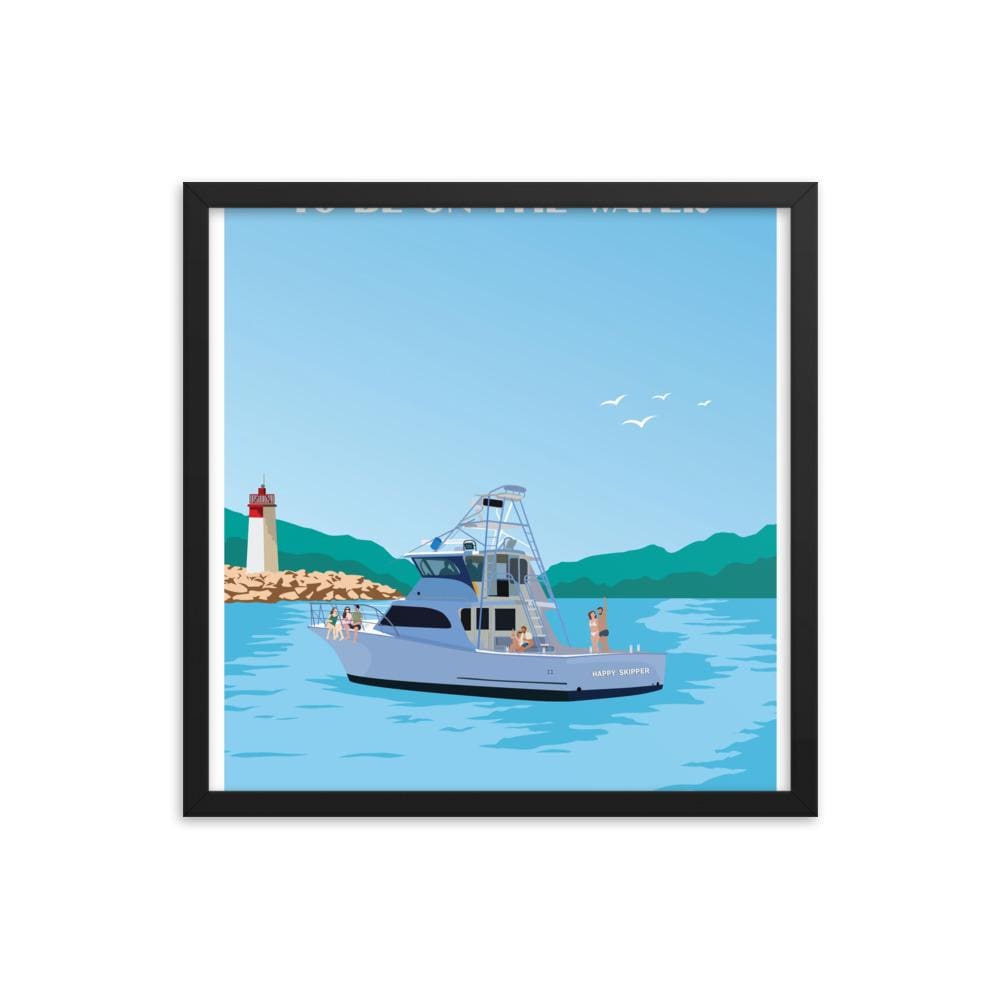 It's Alway a Good Day to be on the Water™ Framed poster - The Happy Skipper