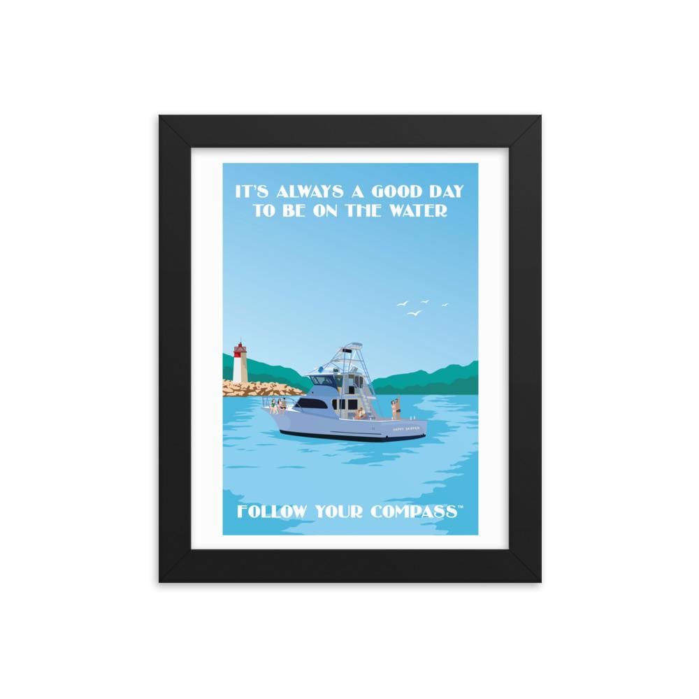 It's Alway a Good Day to be on the Water™ Framed poster - The Happy Skipper