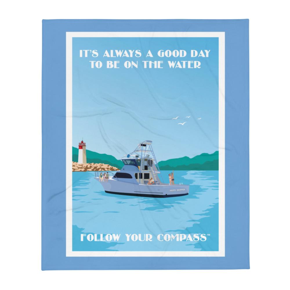 It's Always a Good Day to be on the Water™ Throw Blanket - The Happy Skipper