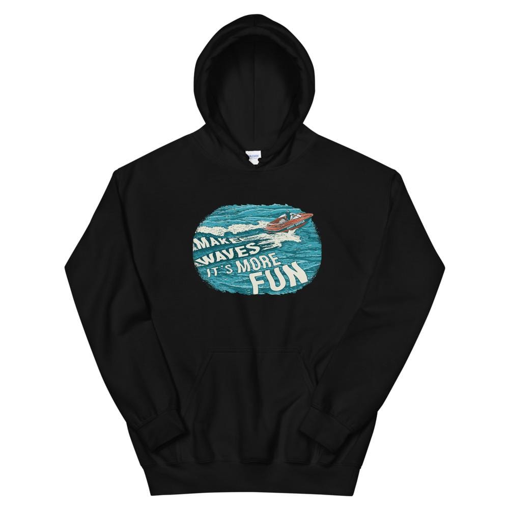 Make Waves It's More Fun™ Unisex Hoodie - The Happy Skipper