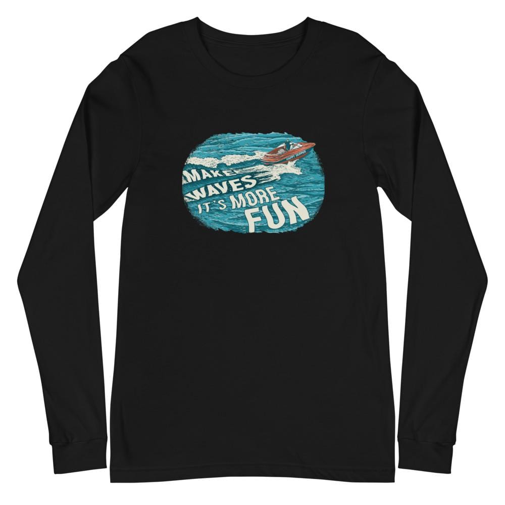 Make Waves It's More Fun™ Unisex Long Sleeve Tee - The Happy Skipper
