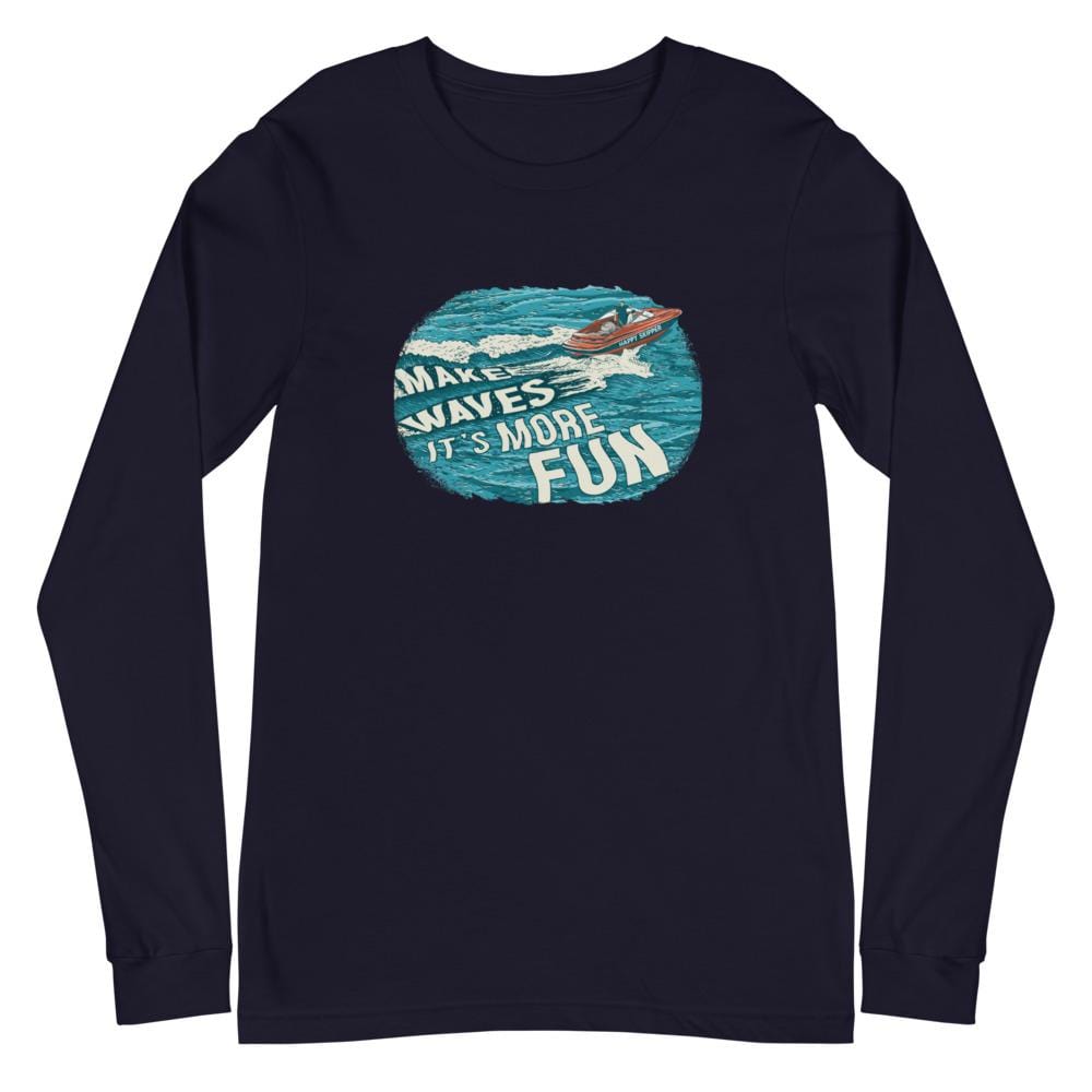 Make Waves It's More Fun™ Unisex Long Sleeve Tee - The Happy Skipper