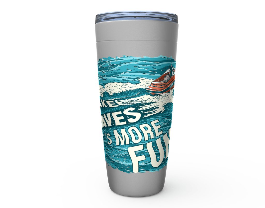Make Waves It's More Fun™ Viking Tumblers - The Happy Skipper