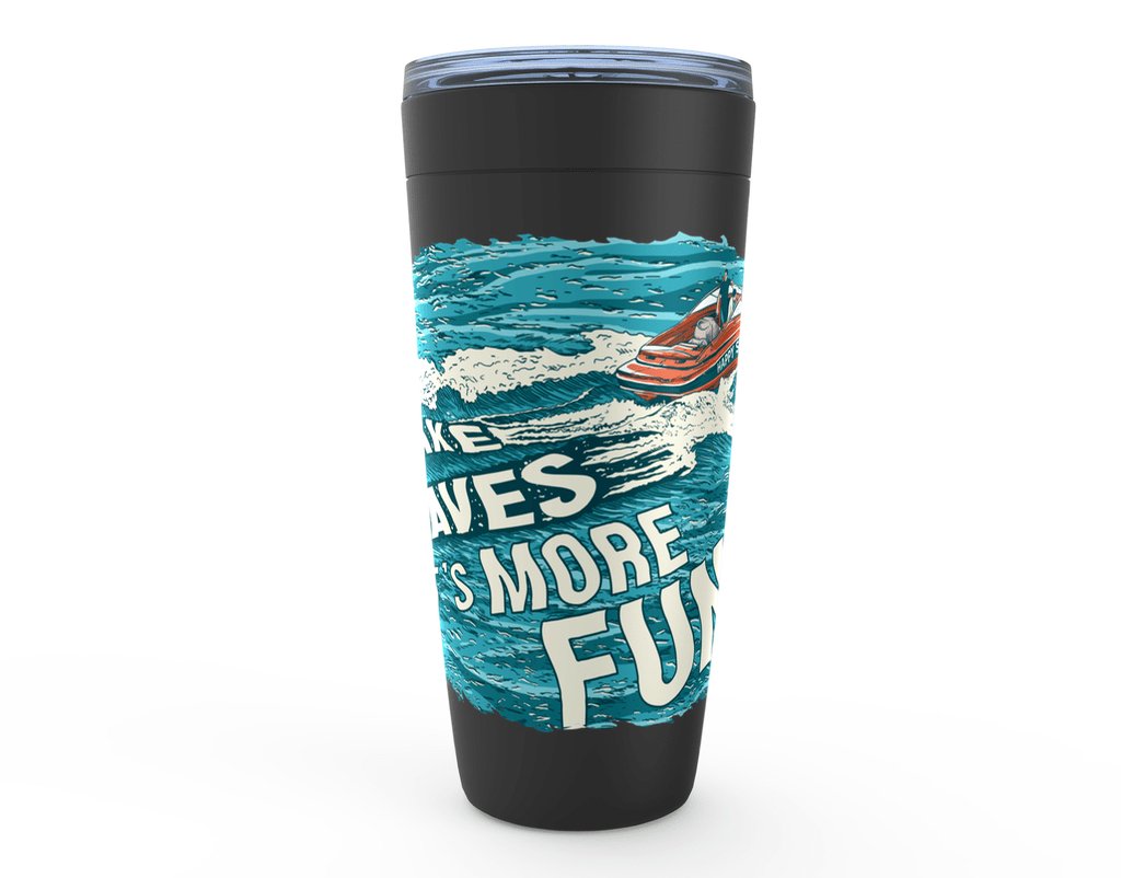 Make Waves It's More Fun™ Viking Tumblers - The Happy Skipper