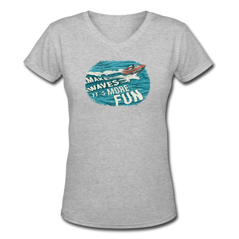 Make Waves It's More Fun™ Women's V-Neck T-Shirt - The Happy Skipper