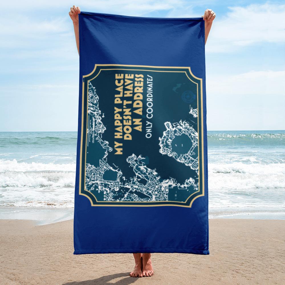 My Happy Place Doesn't Have an Address, Only Coordinates™ Beach Towel - The Happy Skipper