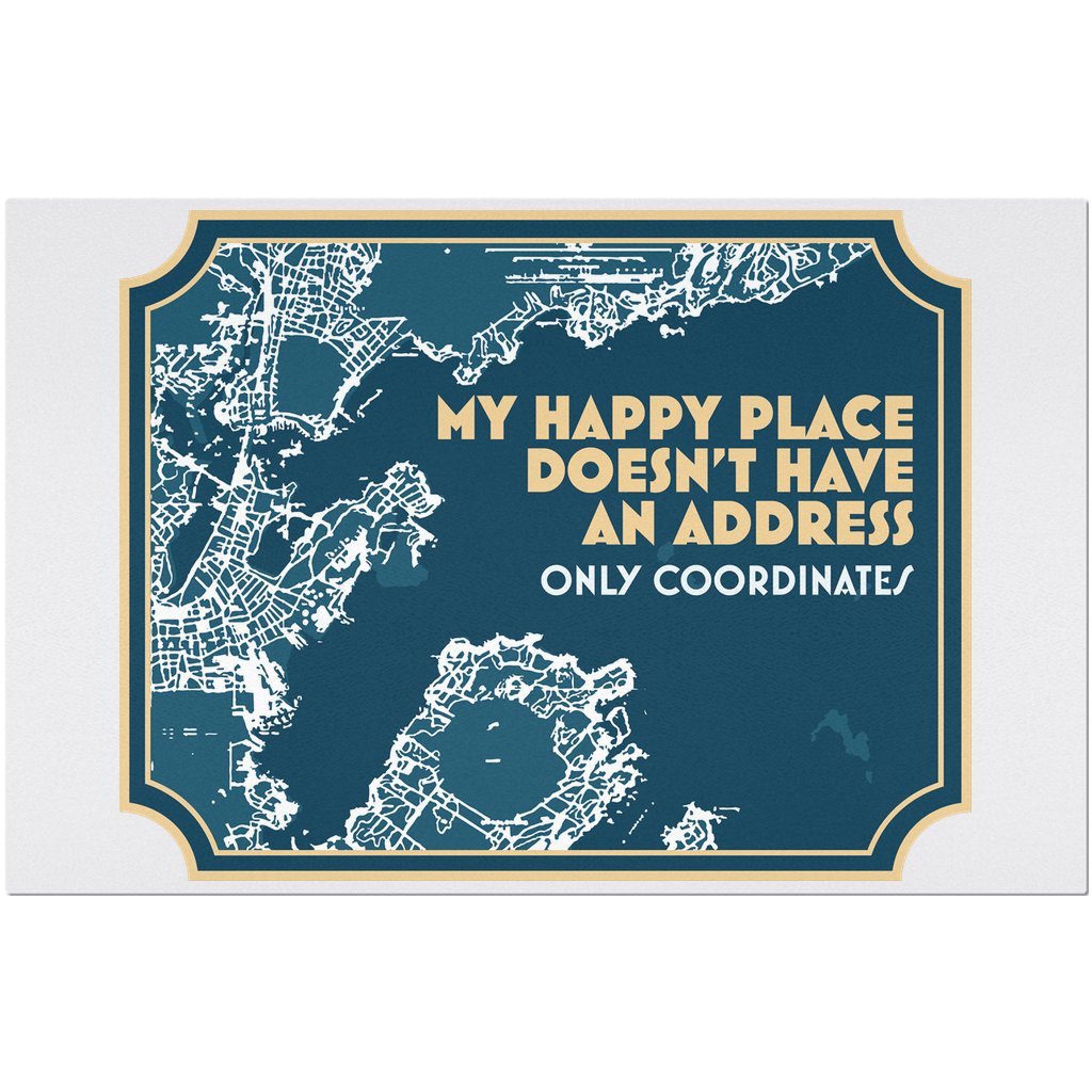My Happy Place Doesn't Have An Address, Only Coordinates™ Placemats - The Happy Skipper