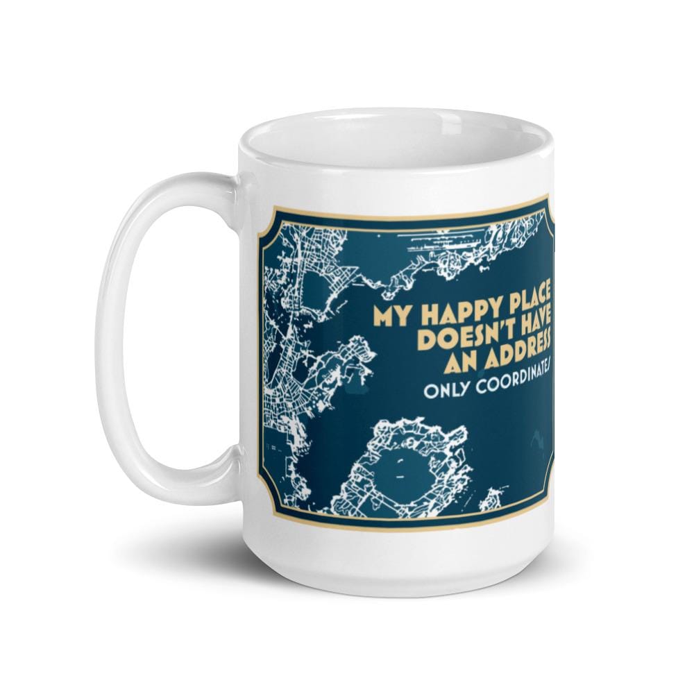 My Happy Place Doesn't Have an Address, Only Coordinates™ White Glossy Mug - The Happy Skipper