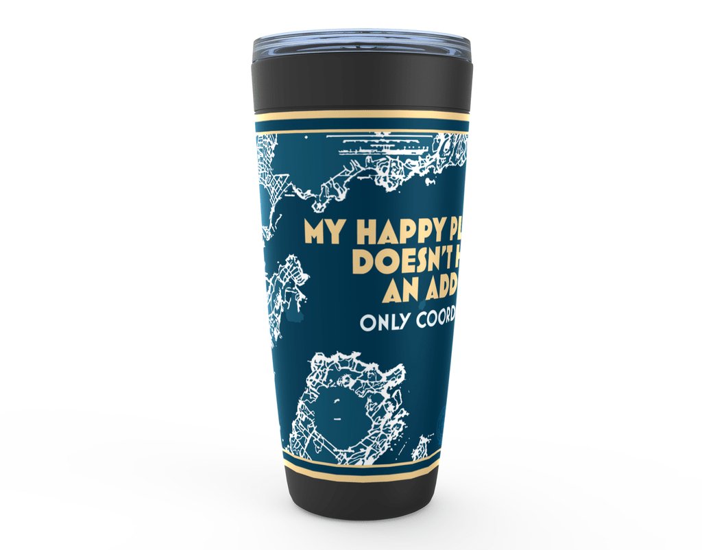 My Happy Place Doesn't Have an Address Viking Tumblers - The Happy Skipper